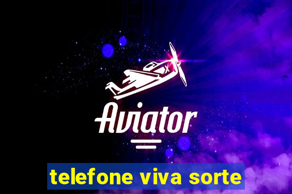 telefone viva sorte